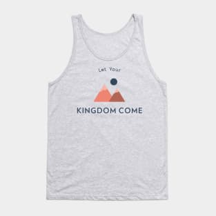 Let Your Kingdom Come Tank Top